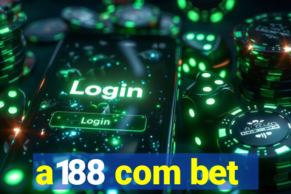 a188 com bet